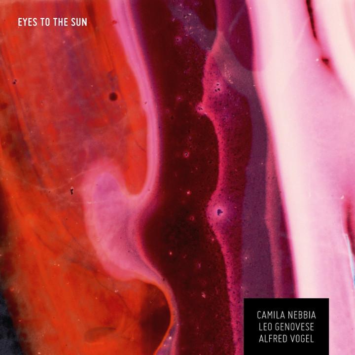 Camila Nebbia / Leo Genovese / Alfred Vogel 'Eyes to the Sun' (ARG/A)
